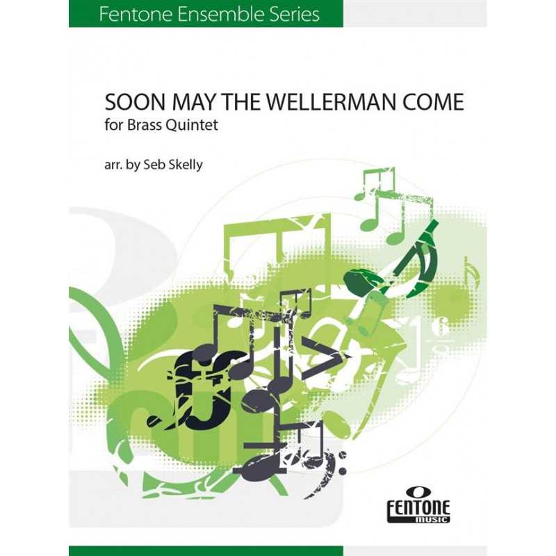 SOON MAY THE WELLERMAN COME