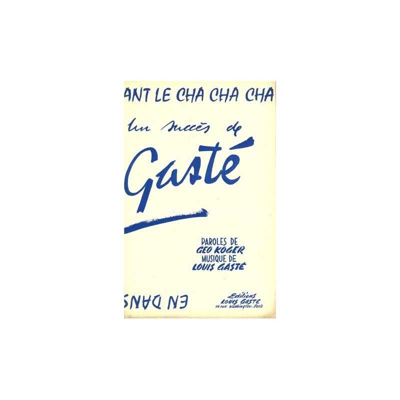 Partition EN DANSANT LE CHA CHA CHA (Melodie-Lyrics) Loulou GASTÉ