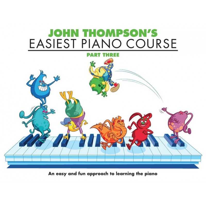JOHN THOMPSON'S - EASIEST PIANO COURSE PART THREE