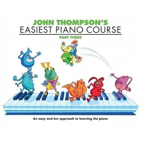JOHN THOMPSON'S - EASIEST PIANO COURSE PART THREE