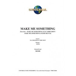 Partition MAKE ME SOMETHING MOME