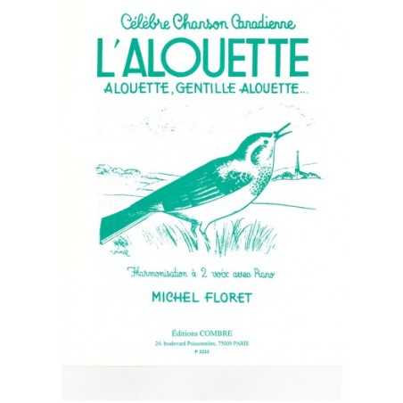 L'ALOUETTE (ALOUETTE, GENTILLE ALOUETTE)