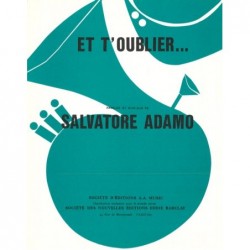 Partition ET T'OUBLIER Salvatore ADAMO