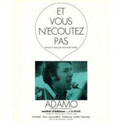 Partition ET VOUS N'ÉCOUTEZ PAS Salvatore ADAMO