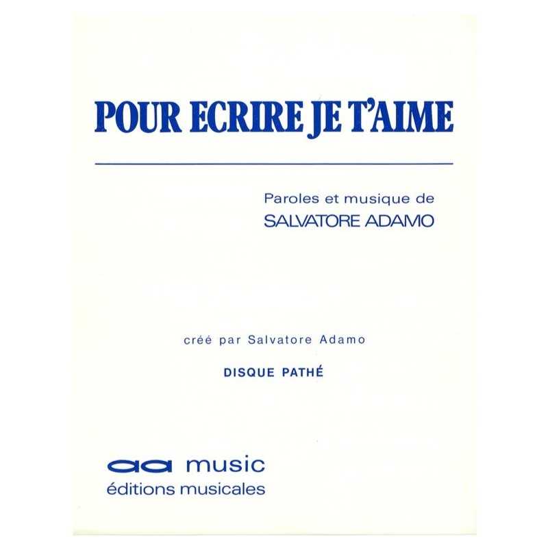 Partition POUR ÉCRIRE JE T'AIME Salvatore ADAMO