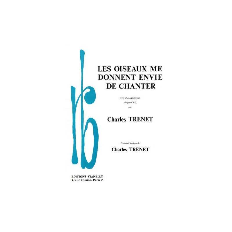 Partition LES OISEAUX ME DONNENT ENVIE DE CHANTER Charles TRENET