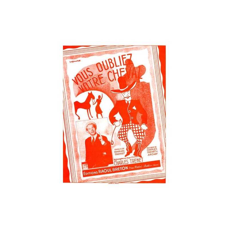 Partition VOUS OUBLIEZ VOTRE CHEVAL Charles TRENET