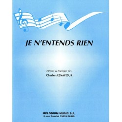 Partition JE N'ENTENDS RIEN Charles AZNAVOUR