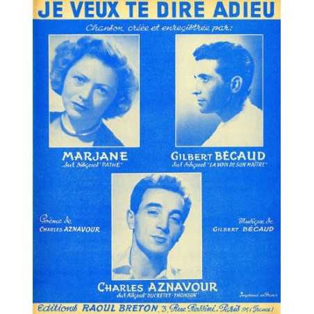 JE VEUX TE DIRE ADIEU