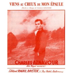 Partition VIENS AU CREUX DE MON ÉPAULE Charles AZNAVOUR