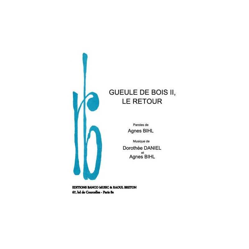 Partition GUEULE DE BOIS II LE RETOUR Agnès BIHL