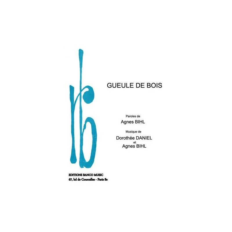 Partition GUEULE DE BOIS Agnès BIHL