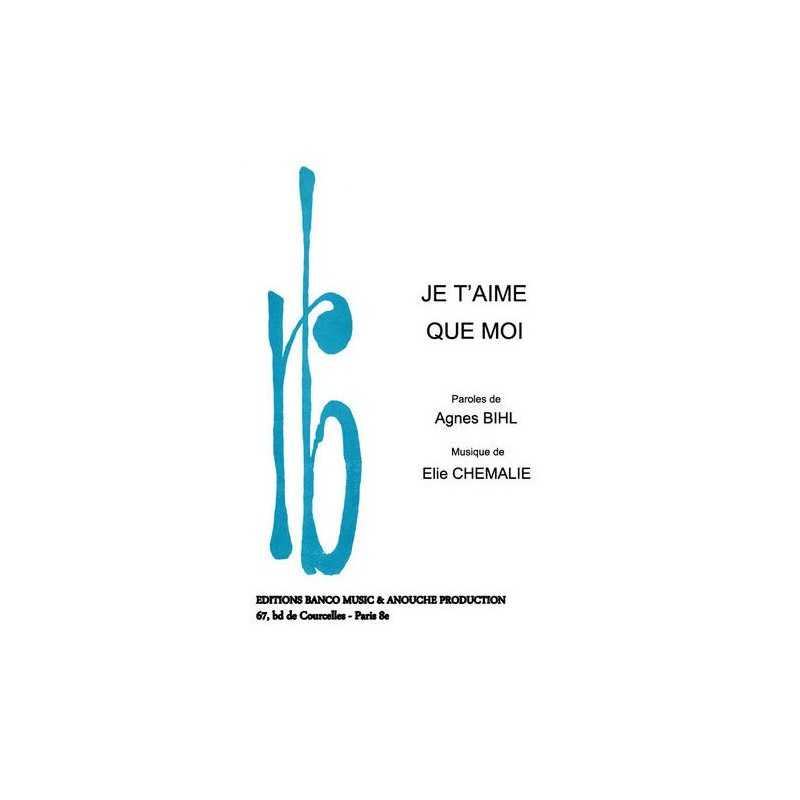 Partition JE T'AIME QUE MOI Agnès BIHL