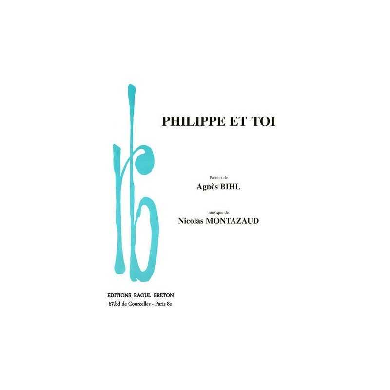 Partition PHILIPPE ET TOI Agnès BIHL