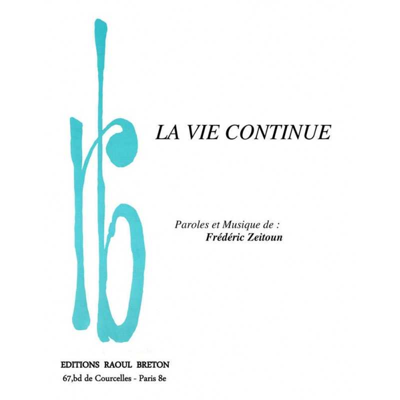 Partition LA VIE CONTINUE Frédéric ZEITOUN
