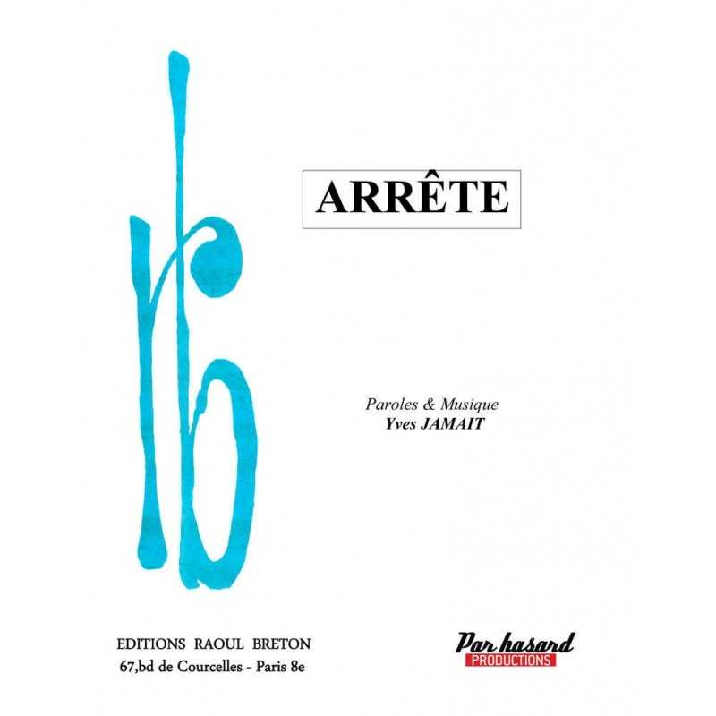 Partition ARRÊTE Yves JAMAIT