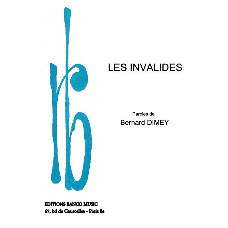 Poème LES INVALIDES Bernard DIMEY