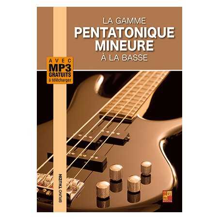 LA GAMME PENTATONIQUE MINEURE À LA BASSE