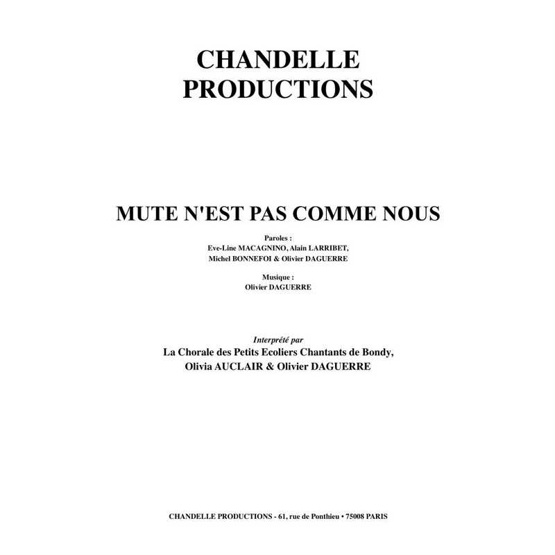 Partition MUTE N'EST PAS COMME NOUS La Chorale de Bondy