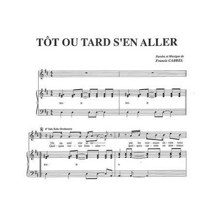 TÔT OU TARD S'EN ALLER