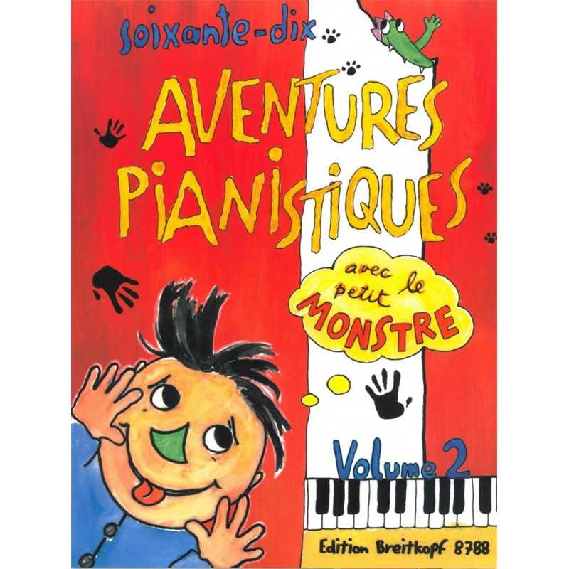 70 AVENTURES PIANISTIQUES AVEC LE PETIT MONSTRE VOL.2