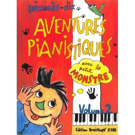 70 AVENTURES PIANISTIQUES AVEC LE PETIT MONSTRE VOL.2
