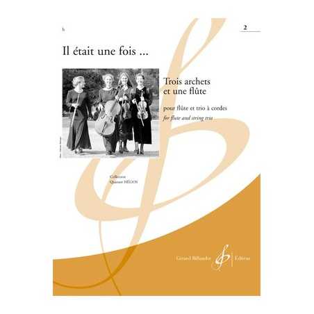 IL ÉTAIT UNE FOIS TROIS ARCHETS ET UNE FLUTE VOLUME 2