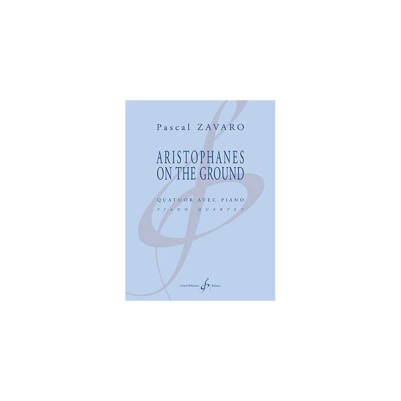 Partition ARISTOPHANES ON THE GROUND Pascal ZAVARO