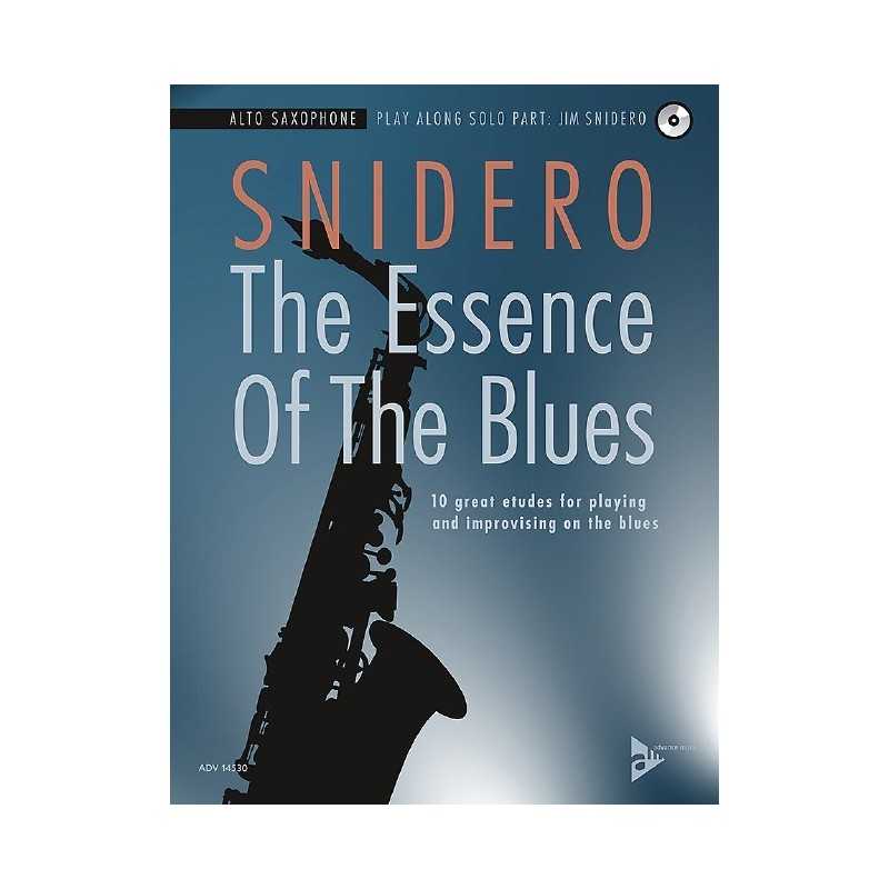 Methode THE ESSENCE OF THE BLUES ALTO SAXOPHONE Jim SNIDERO