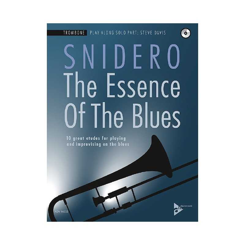 Methode THE ESSENCE OF THE BLUES TROMBONE Jim SNIDERO