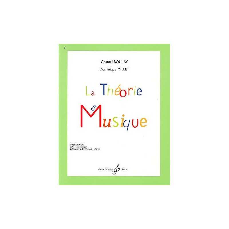 Partition LA THÉORIE EN MUSIQUE Chantal Boulay Dominique Millet