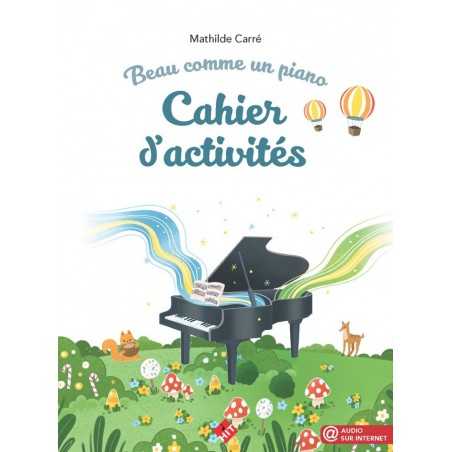 BEAU COMME UN PIANO (CAHIER D'ACTIVITÉS)