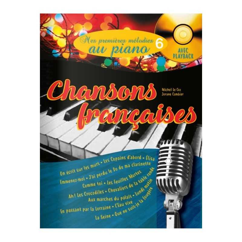 MES PREMIÈRES MÉLODIES AU PIANO VOL.6 - CHANSONS FRANÇAISES (+CD)