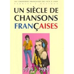 UN SIÈCLE DE CHANSONS FRANÇAISES 1979-1989