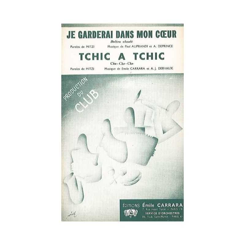 JE GARDERAI DANS MON CŒUR/TCHIC A TCHIC