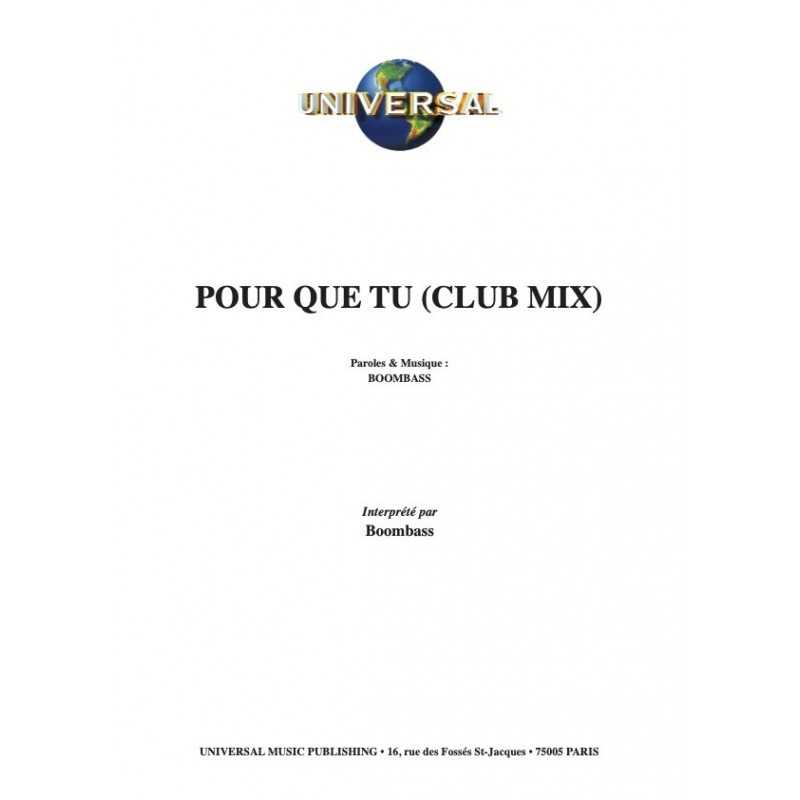 Partition POUR QUE TU (CLUB MIX) BOOMBASS