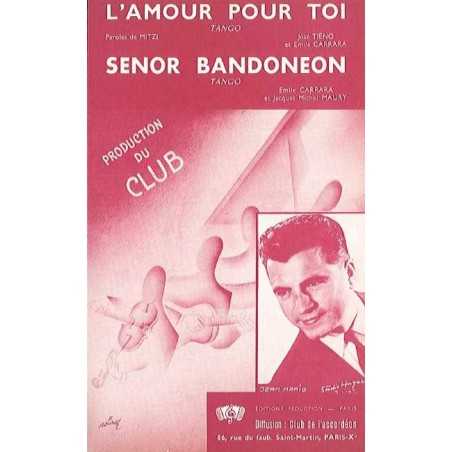 L'AMOUR POUR TOI/SENOR BANDONEON