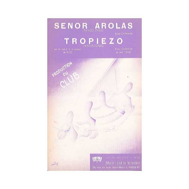 SENOR AROLAS/TROPIEZO