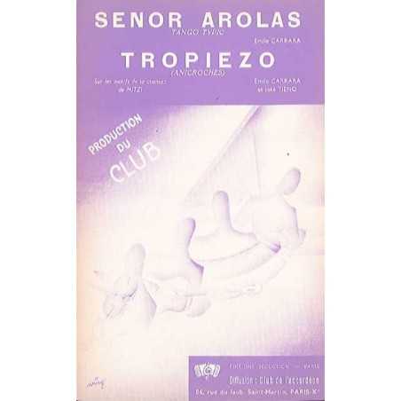SENOR AROLAS/TROPIEZO