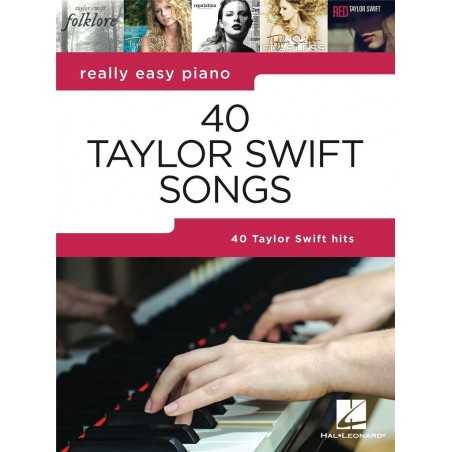 REALLY EASY PIANO - 40 TAYLOR SWIFT SONGS