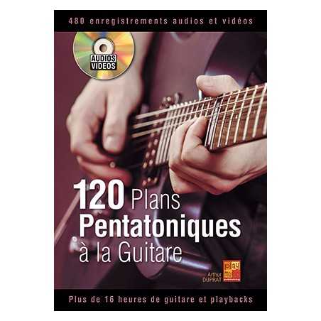 120 PLANS PENTATONIQUES À LA GUITARE (+CD)