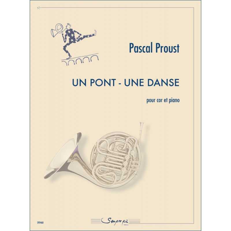 Partition UN PONT UNE DANSE Pascal Proust