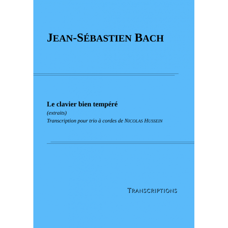 Partition LE CLAVIER BIEN TEMPÉRÉ (EXTRAITS) Jean-Sébastien BACH