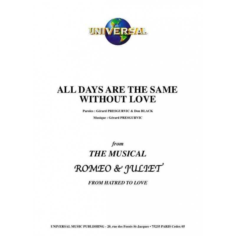 ALL DAYS ARE THE SAME WITHOUT LOVE