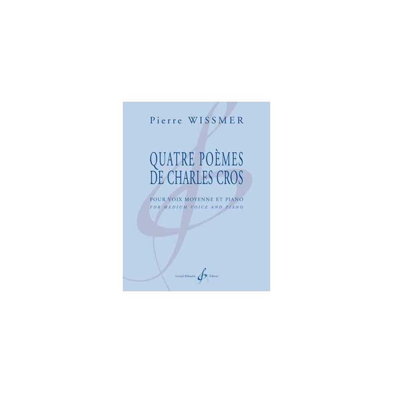 Partition QUATRE POÈMES DE CHARLES CROS Pierre WISSMER