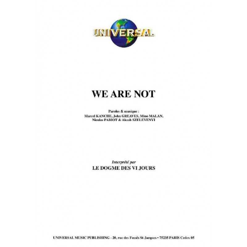 WE ARE NOT