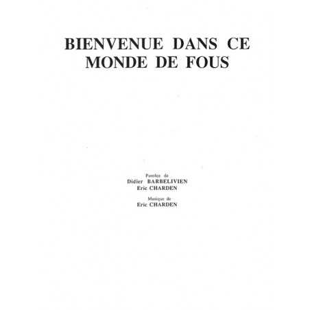 BIENVENUE DANS CE MONDE DE FOUS