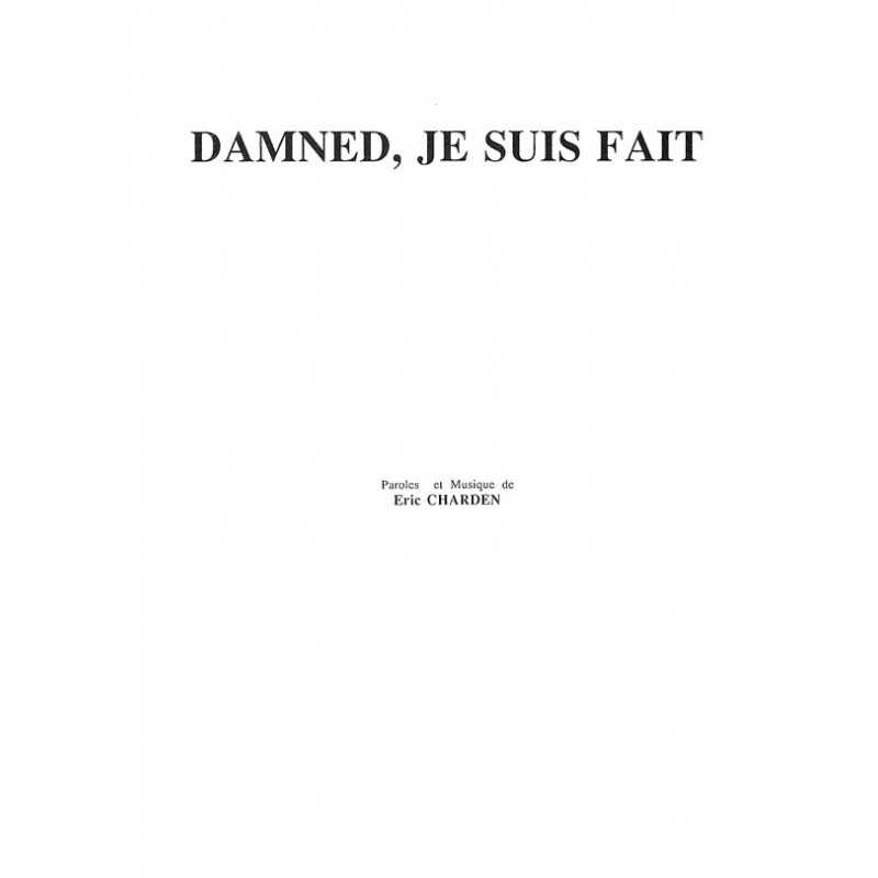 Partition DAMNED, JE SUIS FAIT Eric Charden