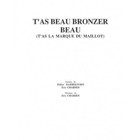 T'AS BEAU BRONZER BEAU (T'AS LA MARQUE DU MAILLOT)