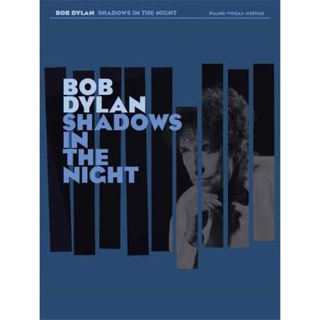 BOB DYLAN - SHADOWS IN THE NIGHT
